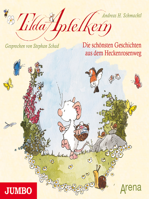 Title details for Tilda Apfelkern. Die schönsten Geschichten aus dem Heckenrosenweg by Andreas H. Schmachtl - Wait list